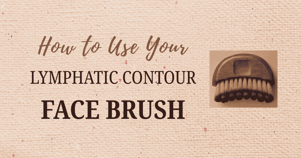 How to Use Your Lymphatic Face Brush
