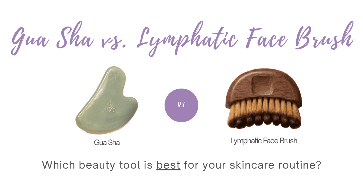 Gua Sha vs. Lymphatic Face Brush: Which Is Right for You?